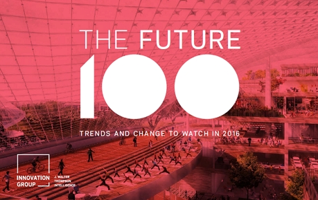 The Future 100: Trends and Change to Watch in 2016 2 The Future 100: Trends and Change to Watch in 2016