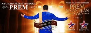 Star Gold announces the World Television Premiere of ‘Prem Ratan Dhan Payo’