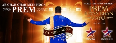 Star Gold announces the World Television Premiere of ‘Prem Ratan Dhan Payo’