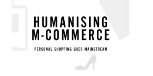 Humanising m-commerce