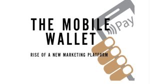 The mobile wallet: rise of a new marketing platform