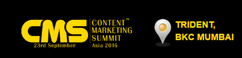 The 3rd edition of Content Marketing Summit Asia 2016 to be held in Mumbai