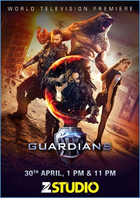 Zee Studio to air the World Television Premiere of ‘GUARDIANS’