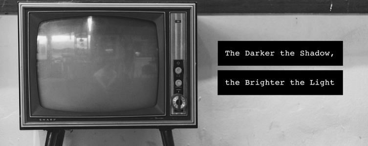 The Darker the Shadow, the Brighter the Light