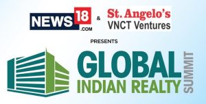 News18.com & St. Angelo’s VNCT Ventures host the Global Indian Realty Summit 2017 in Mumbai