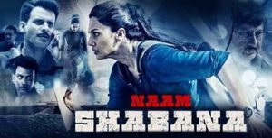 &pictures to air ‘Naam Shabana’ on 13th August