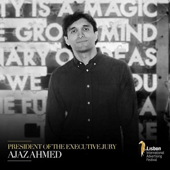 The Lisbon International Advertising Festival announces Ajaz Ahmed as President of Executive Jury Panel