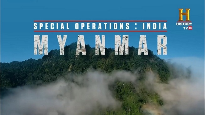 HISTORY TV18 presents Special Operations India: Myanmar