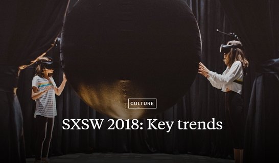 SXSW 2018: Key trends