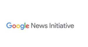 The Google News Initiative: Building a stronger future for news