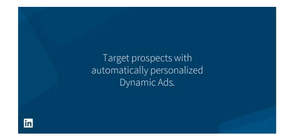 LinkedIn Launches Dynamic Ads
