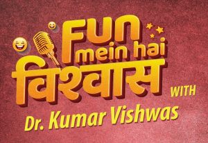 MY FM launches a new show Fun mein hai Vishwas with Dr. Kumar Vishwas