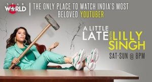 A Little Late with Lilly Singh to air in India on Star World