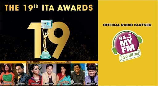 MY FM is the official Radio Partner for 19th Edition of Indian Television Academy Awards