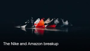The Nike and Amazon breakup