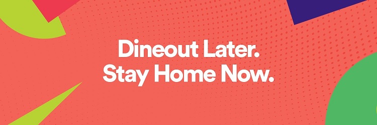 Dineout Unveils ‘Dineout Later, Stay Home Now’ Initiative To Promote Social Distancing