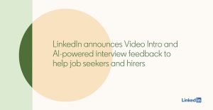 LinkedIn announces Video Intro