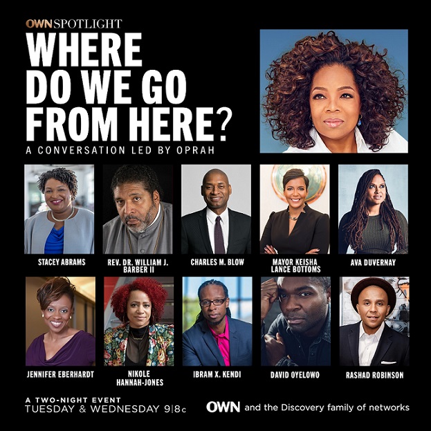 Oprah Winfrey Network announces a two hour special “OWN Spotlight: Where Do We Go From Here?
