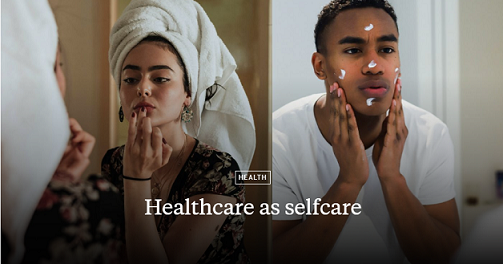 Healthcare as selfcare