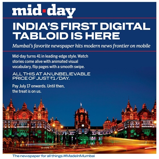 Mid-day brings you India’s first Interactive Digital Tabloid 2 Mid-day brings you India’s first Interactive Digital Tabloid