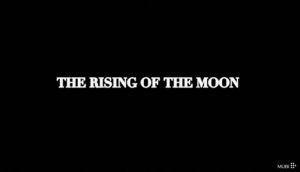 Video Essay: "The Rising of the Moon" — Exploring the Struggle for Irish Independence through Cinema