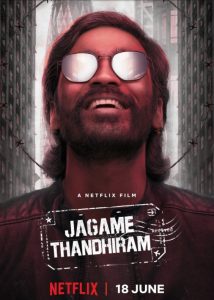 Dhanush Starrer ‘Jagame Thandhiram’ To Premier Worldwide On June 18, 2021 Exclusively On Netflix