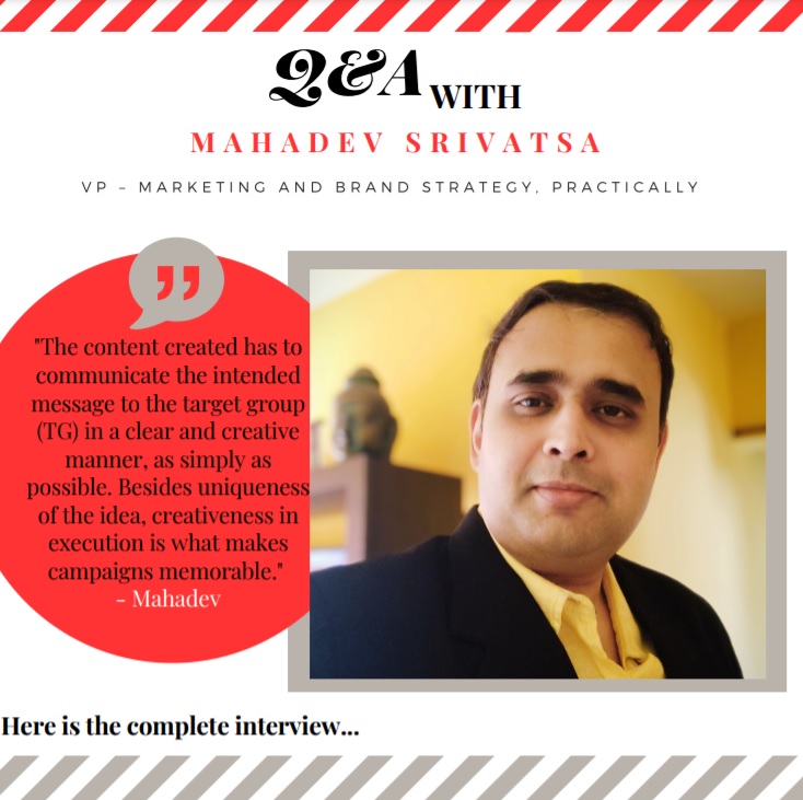 Mahadev Srivatsa, VP – Marketing and Brand Strategy, Practically