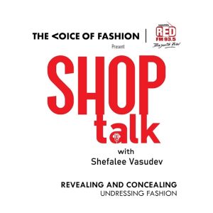 RED FM and The Voice of Fashion Announces Shop Talk