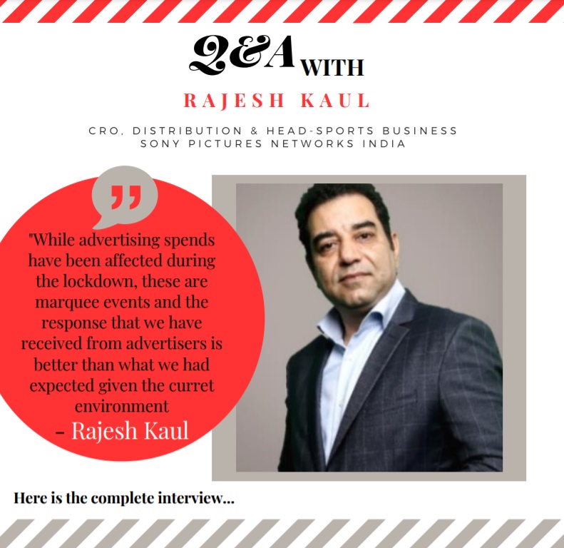 Rajesh Kaul, CRO, Distribution & Head-Sports Business,Sony Pictures Networks India