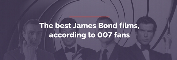 The best James Bond films, according to 007 fans
