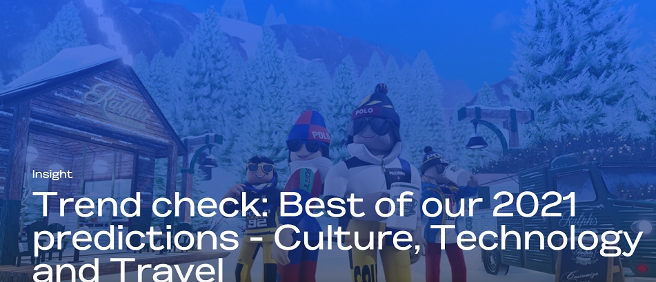 Best of our 2021 predictions - Culture, Technology and Travel 2 Best of our 2021 predictions - Culture, Technology and Travel