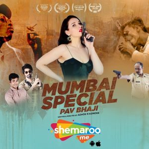 Critically acclaimed crime drama, ‘Mumbai Special Pav Bhaji’ is now streaming on ShemarooMe
