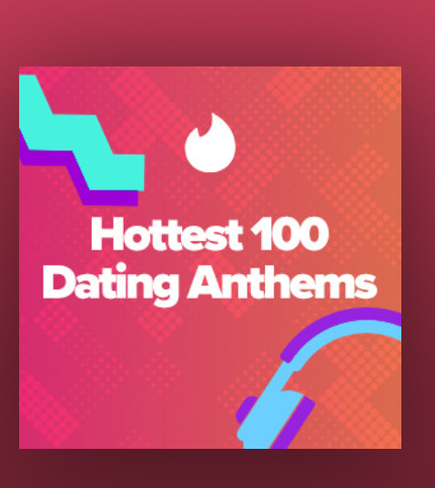 Tinder’s Hottest 100 Dating Anthems