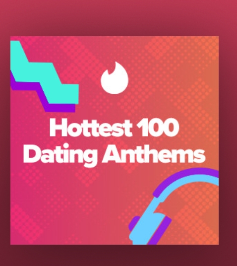 Tinder’s Hottest 100 Dating Anthems