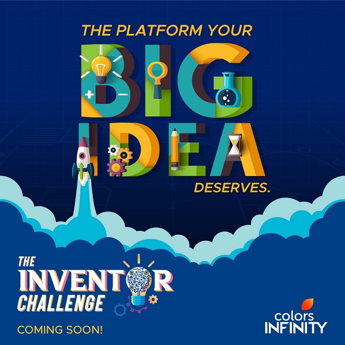 Colors Infinity’s new show ‘The Inventor Challenge’ invites India’s most brilliant minds to showcase their innovative ideas