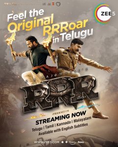 ZEE5 Global brings you the RRRoar of S.S. Rajamouli’s RRR in the Original Language, Telugu