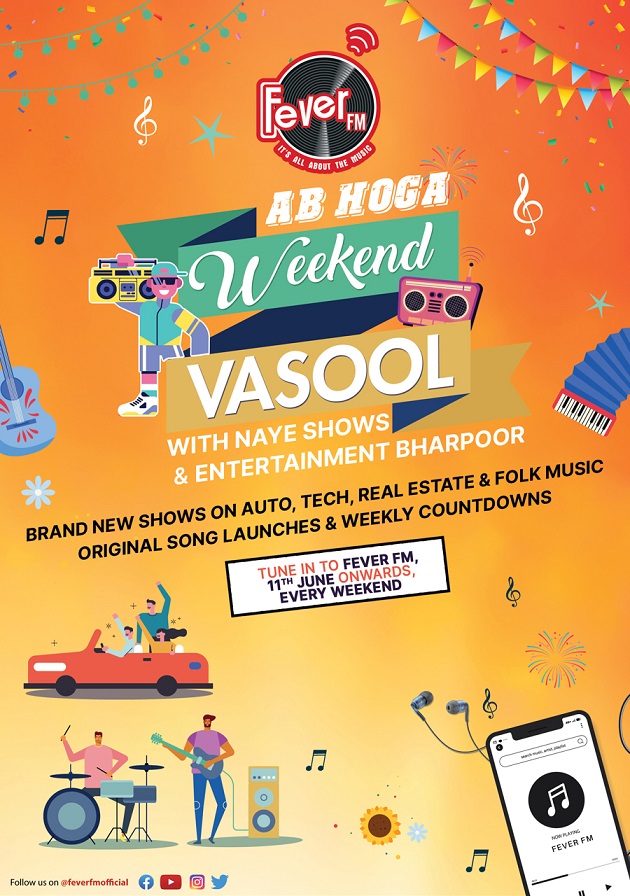 Fever FM Kick starts WEEKEND VASOOL with fresh Weekend programming