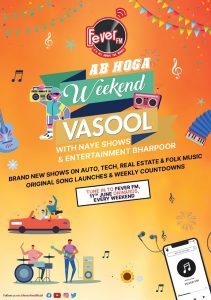Fever FM Kick starts WEEKEND VASOOL with fresh Weekend programming