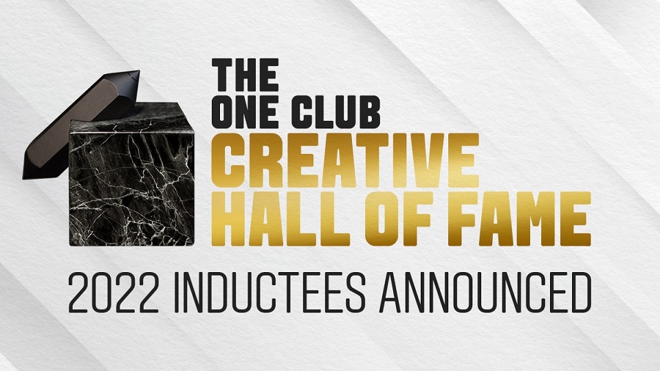 The One Club Announces First Group of New Inductees Into Prestigious Creative Hall of Fame 2 The One Club Announces First Group of New Inductees Into Prestigious Creative Hall of Fame
