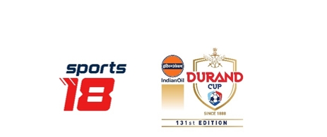 Sports18 to broadcast the prestigious Indian Oil Durand Cup