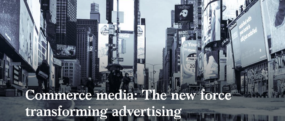 Commerce media: The new force transforming advertising