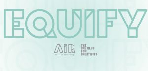 The One Club and AIR Announce Expanded Equify Diversity Certification Program