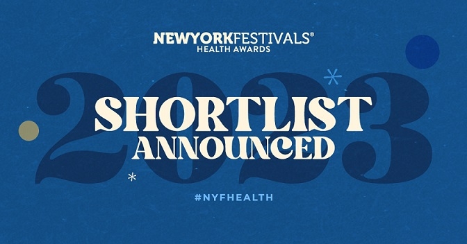 New York Festivals 2023 Health Awards Announces Shortlist 2 New York Festivals 2023 Health Awards Announces Shortlist
