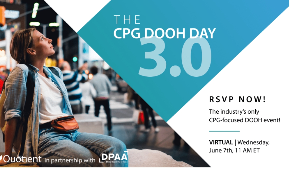 DPAA and Quotient Announce 3rd CPG DOOH Day 2 DPAA and Quotient Announce 3rd CPG DOOH Day