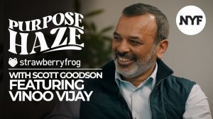 StrawberryFrog CEO and series Host Scott Goodson Dives Deep Into Purpose with Truist Financial Corporation’s CMO Vinoo Vijay