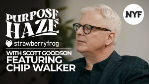 New York Festivals Joins Forces with StrawberryFrog CEO Scott Goodson for Purpose Haze Episode 3 Featuring Chip Walker