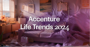 Accenture’s Annual Life Trends Forecasts