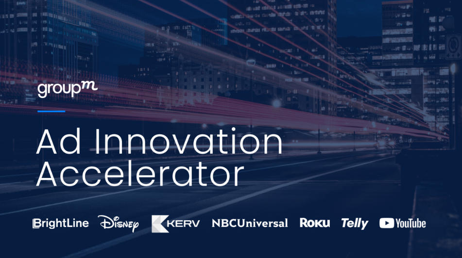 GroupM Forms Ad Innovation Accelerator to Power Advertising Experiences of the Future