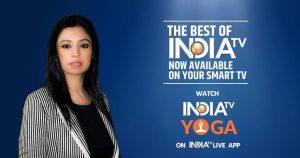 India TV Expands CTV Portfolio with the Launch of Exclusive 24x7 Yoga Channel