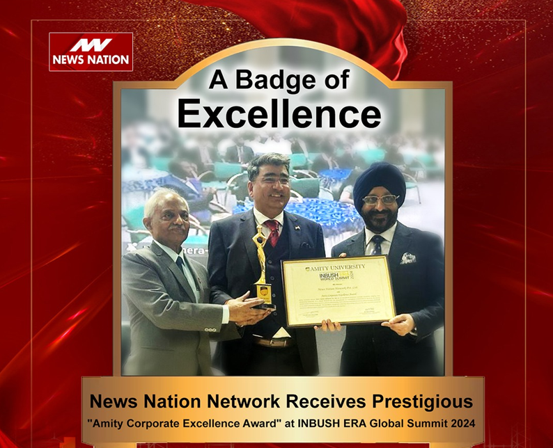 News Nation Network Receives Prestigious "Amity Corporate Excellence Award" at INBUSH ERA Global Summit